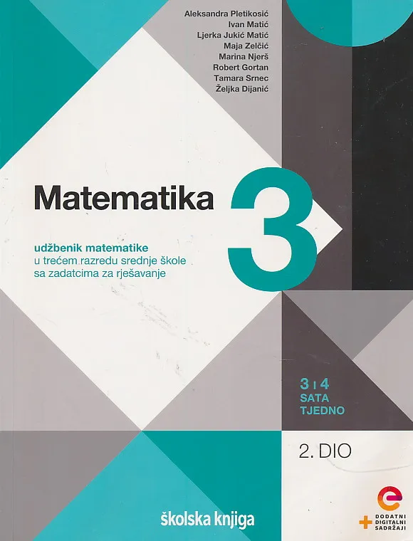 Matematika 3 2. dio udžbenik matematike u trećem razredu srednje škole sa zadatcima za rješavanje - 3 i 4 sata tjedno