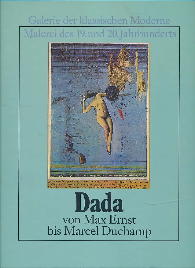 Dada von Max Ernst bis Marcel Duchamp