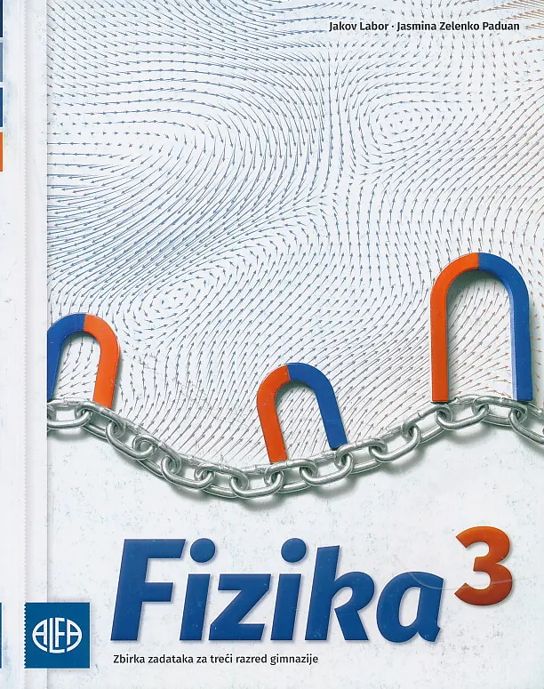 Fizika 3 zbirka zadataka za treći razred gimnazije