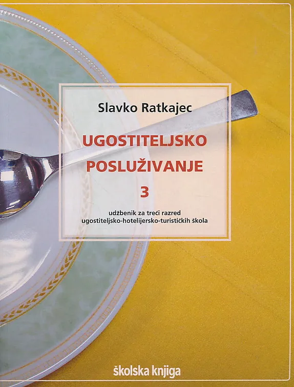 Ugostiteljsko posluživanje 3 udžbenik ugostiteljsko-hotelijersko-turističkih škola