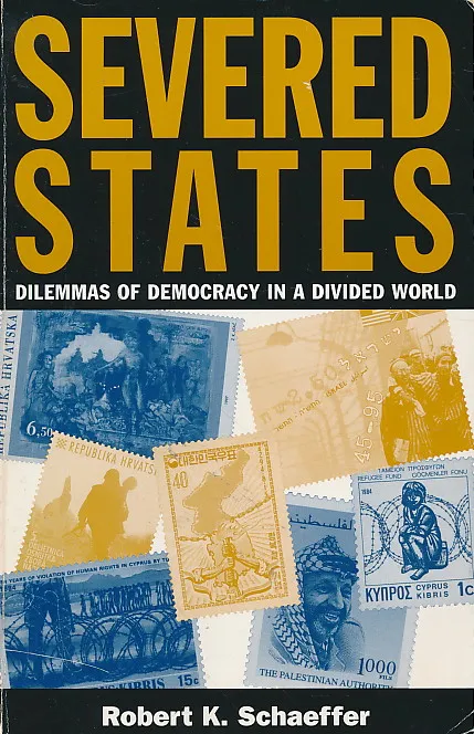 Severed States: Dillemas of Democracy