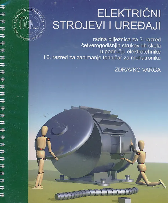 Električni strojevi i uređaji radna bilježnica za 3. razred četverogodišnjih strukovnih škola