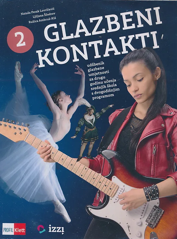Glazbeni kontakti 2 udžbenik glazbene umjetnosti za drugu godinu učenja srednjih škola s dvogodišnjim programom učenja