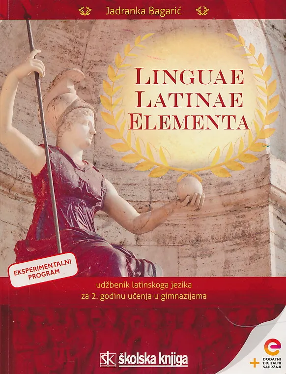 Linguae latinae elementa udžbenik latinskog jezika za 2. godinu učenja u gimnazijama EKSPERIMENTALNI PROGRAM