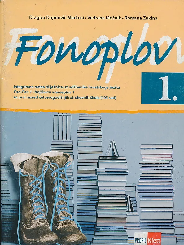 Fonoplov 1 integrirana radna bilježnica uz udžbenik hrvatskoga jezika za prvi razred četverogodišnjih strukovnih škola (105 sati)