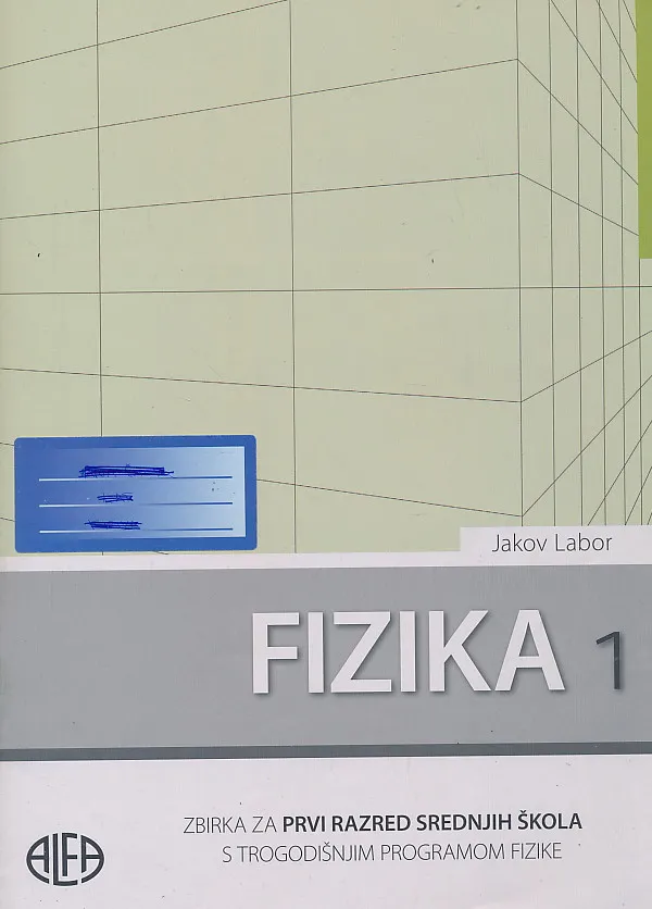 Fizika 1 zbirka za prvi razred srednjih škola s trogodišnjim programom fizike