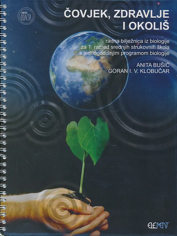 Čovjek, zdravlje i okoliš radna bilježnica iz biologije za 1. razred srednjih strukovnih škola s jednogodišnjim programom biologije