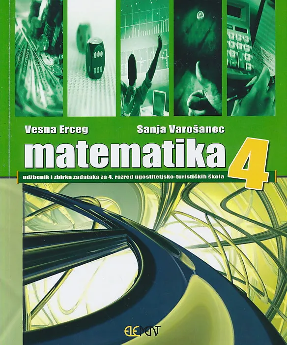 Matematika 4 udžbenik i zbirka zadataka za 4. razred ugostiteljsko-turističkih škola
