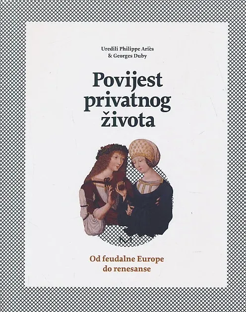 Povijest privatnog života 2 : Od feudalne Europe do renesanse