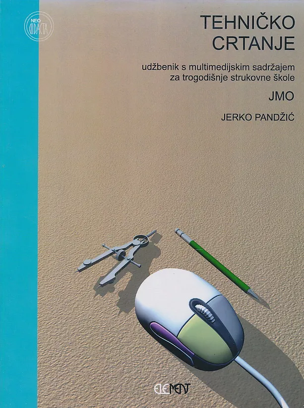 Tehničko crtanje udžbenik s multimedijskim sadržajem za trogodišnje strukovne škole JMO