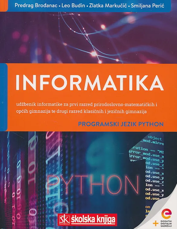 Informatika 1 programski jezik python udžbenik informatike za prvi razred prirodoslovno-matematičkih i općih gimnazija te drugi razred klasičnih i jezičnih gimnazija