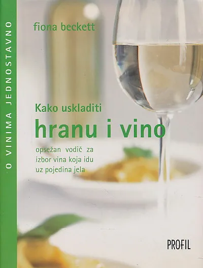 Kako uskladiti hranu i vino
