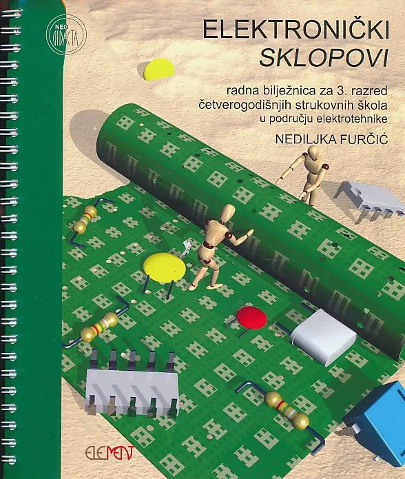 Elektronički sklopovi radna bilježnica za 3. razred četverogodišnjih strukovnih škola u području elektronike