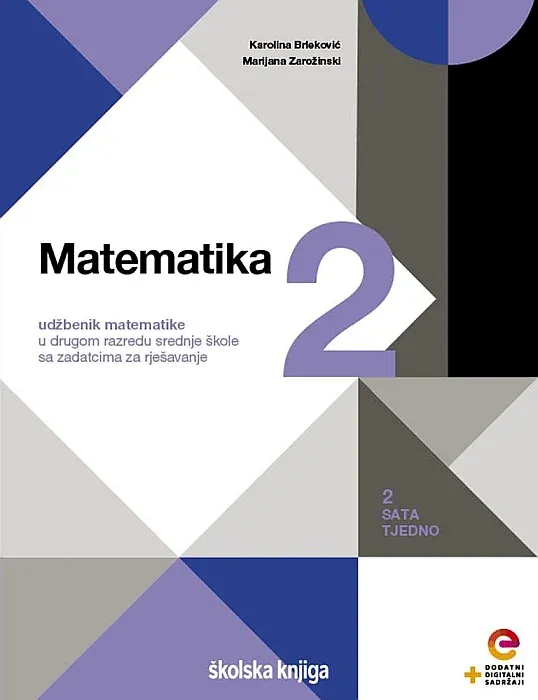 Matematika 2 udžbenik matematike u drugom razredu srednje škole sa zadatcima - 2 sata tjedno