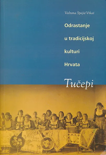 Tučepi: Odrastanje u tradicijskoj kulturi Hrvata