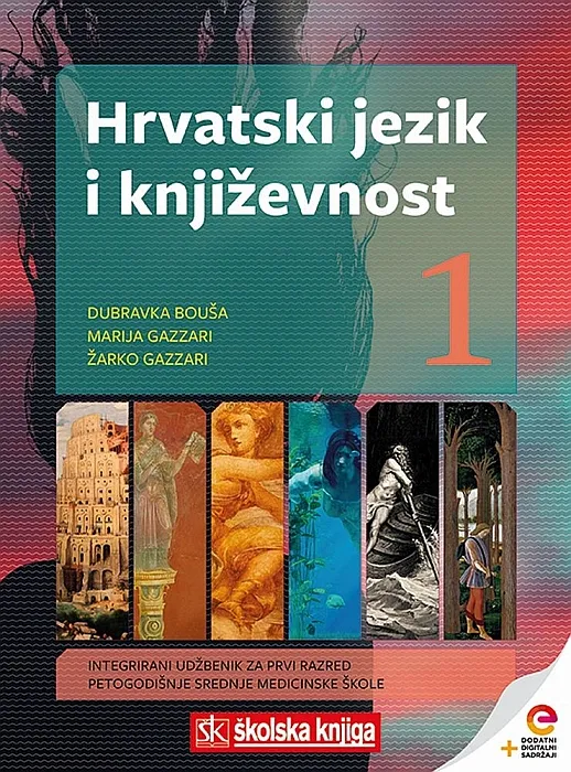 Hrvatski jezik i književnost 1 integrirani udžbenik za prvi razred petogodišnje srednje medicinske škole