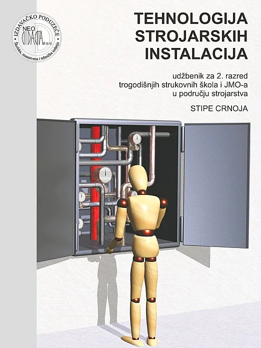 Tehnologija strojarskih instalacija udžbenik za 2. razred trogodišnjih strukovnih škola i JMO-a u području strojarstva