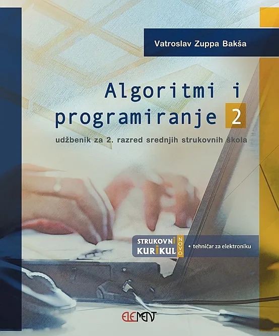 Algoritmi i programiranje 2 udžbenik za 2. razred srednjih strukovnih škola - tehničar za računalstvo