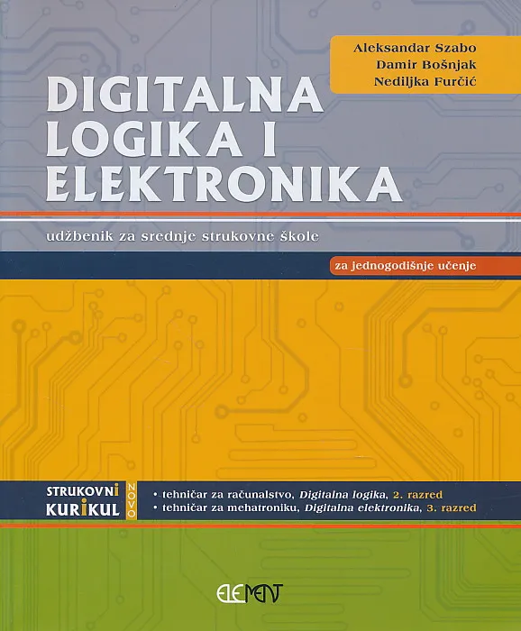 Digitalna logika i elektronika udžbenik za srednje strukovne škole za jednogodišnje učenje