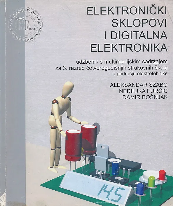 Elektronički sklopovi i digitalna elektronika udžbenik s multimedijskim sadržajem za 3. razred četverogodišnjih strukovnih škola u području elektrotehnike