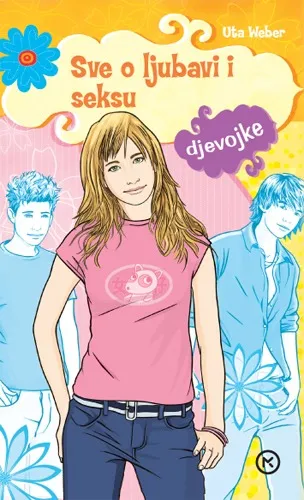Sve o ljubavi i seksu djevojke