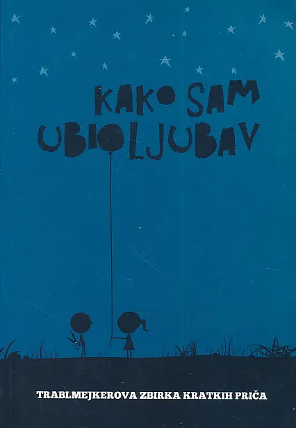 Kako sam ubio ljubav