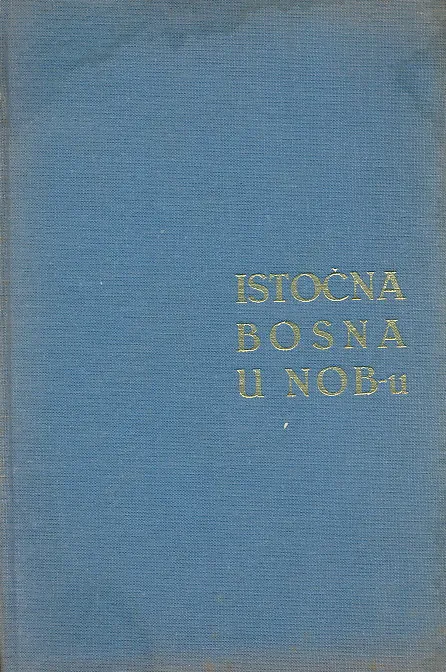 Istočna Bosna u NOB-u 1941 -1945. 1-2