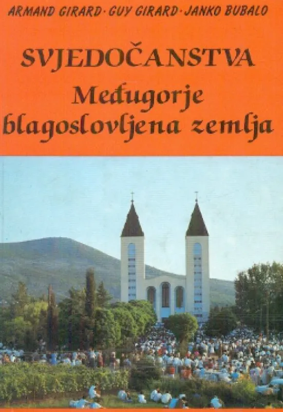 Svjedočanstva Međugorje blagoslovljena zemlja