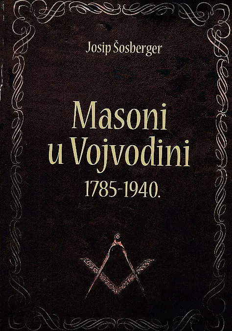 Masoni u Vojvodini 1785-1940.