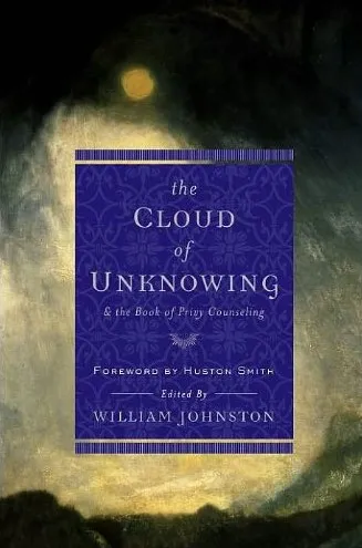 The Cloud of Unknowing & Book of Privy Counseling