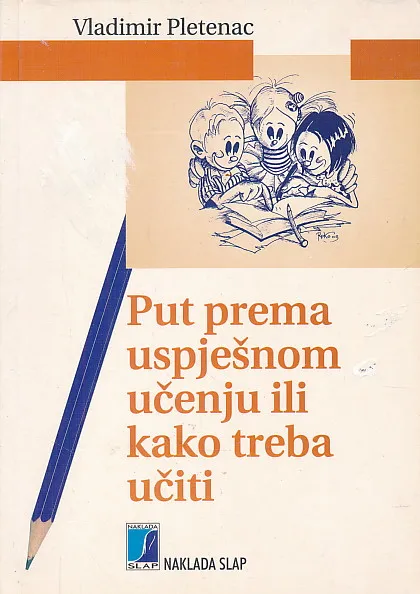 Put prema uspješnom učenju ili kako treba učiti