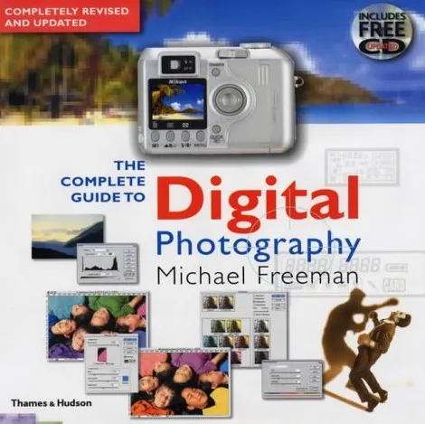 The Complete Guide to Digital Photography