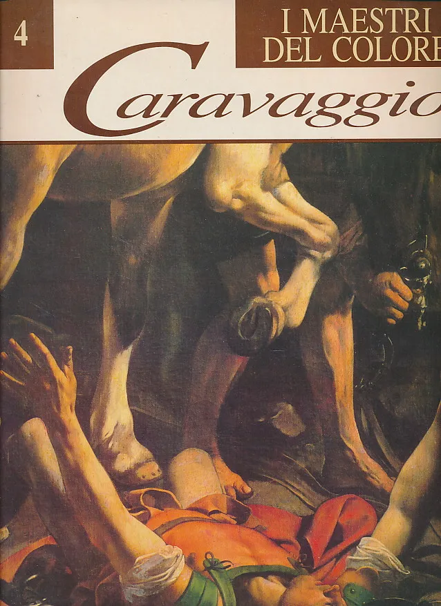 I maestri del colore : Caravaggio