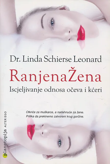 Ranjena žena - Iscjeljivanje odnosa očeva i kćeri
