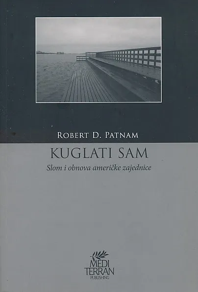 Kuglati sam : Slom i obnova američke zajednice