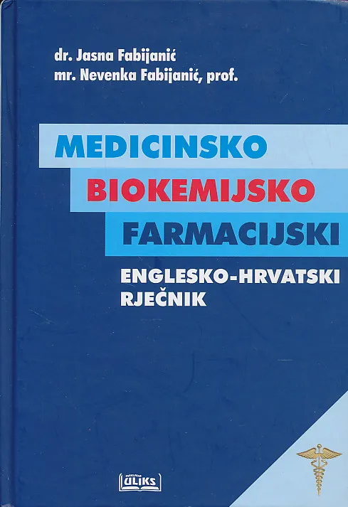 Medicinsko biokemijsko farmacijski EN-HR rječnik