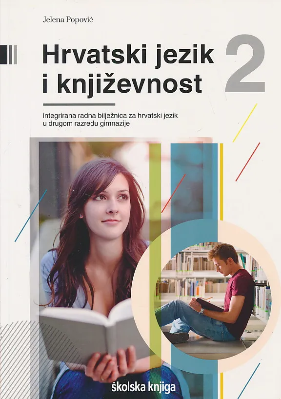Hrvatski jezik i književnost 2 integrirana radna bilježnica za hrvatski jezik u drugom razredu gimnazije