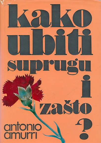 Kako ubiti suprugu i zašto