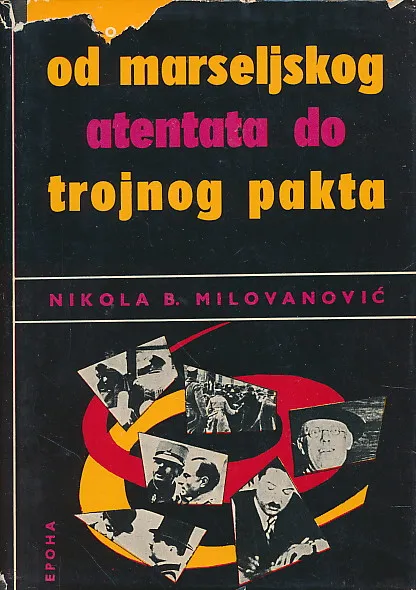Od marseljskog atentata do trojnog pakta