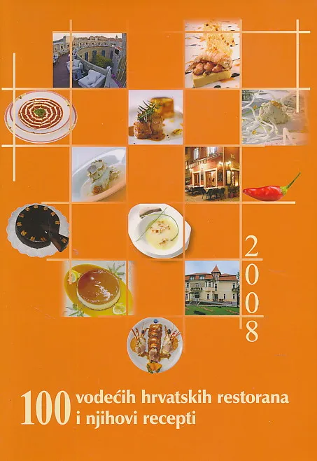100 vodećih hrvatskih restorana i njihovi recepti 2008