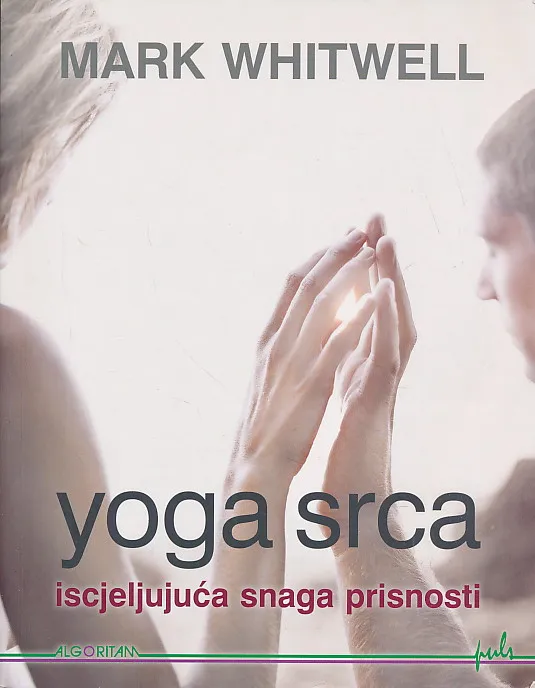 Yoga srca - Iscjeljujuća snaga prisnosti