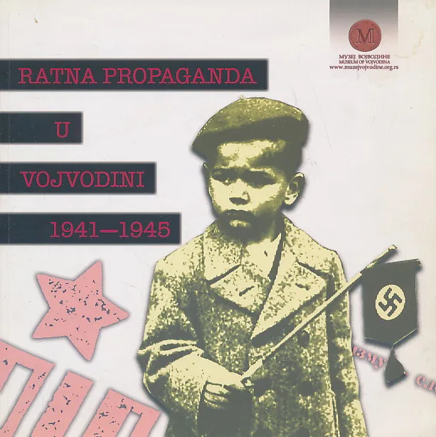 Ratna propaganda u Vojvodini 1941-1945