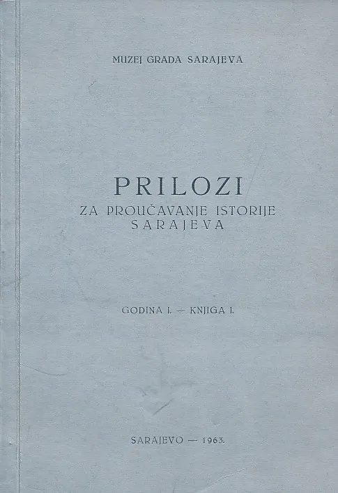 Prilozi za proučavanje istorije Sarajeva I.