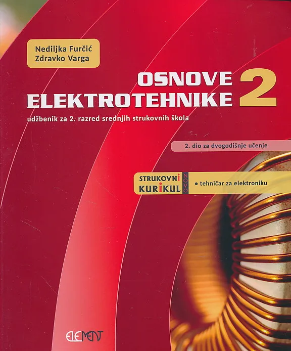 Osnove elektrotehnike 2 udžbenik za 2. razred srednjih strukovnih škola, 2. dio za dvogodišnje učenje
