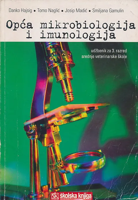 Opća mikrobiologija i imunologija udžbenik za 3. razred srednje veterinarske škole