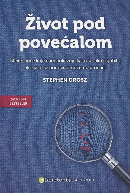 Život pod povećalom