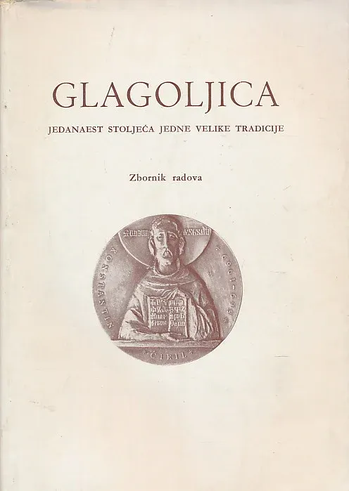 Glagoljica - XI stoljeća jedne velike tradicije