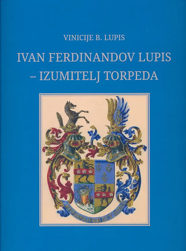 Ivan Fernandov Lupis - Izumitelj torpeda