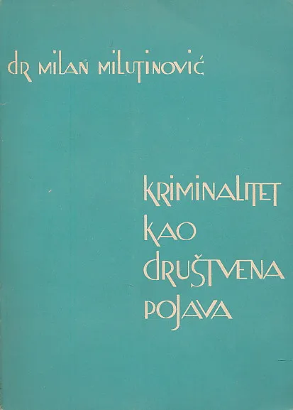 Kriminalitet kao društvena pojava
