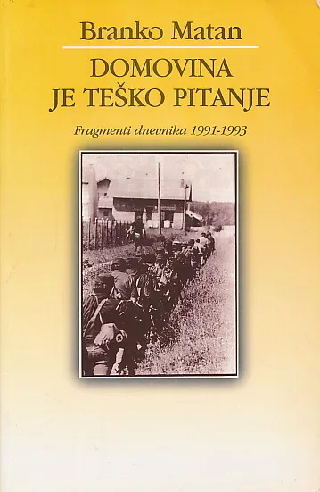 Domovina je teško pitanje : Fragmenti dnevnika 1991-1993.